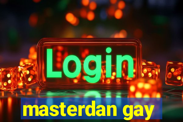 masterdan gay